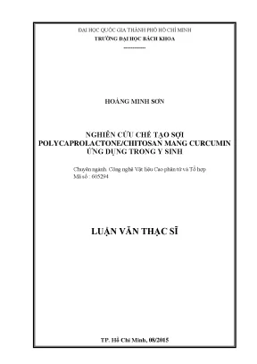 Luận văn thạc sĩ công nghệ vật liệu cao phân tử và tổ hợp nghiên cứu chế tạo sợi polycaprolactonechitosan mang curumin ứng dụng trong y sinh