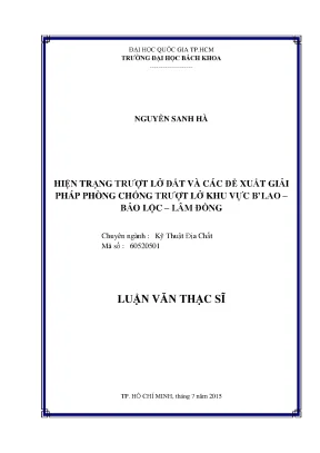 Luận văn thạc sĩ kỹ thuật địa chất hiện trạng trượt lở đất và các đề xuất giải pháp phòng chống trượt lở khu vực blao bảo lộc lâm đồng
