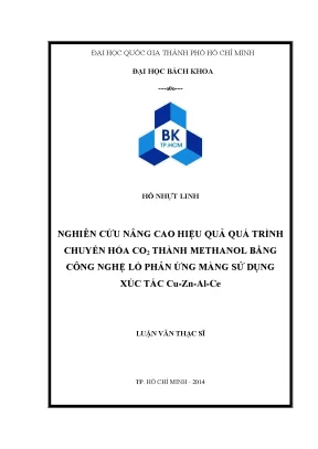 Luận văn thạc sĩ công nghệ môi trường nghiên cứu nâng cao hiệu quả quá trình chuyển hóa co2 thành methanol bằng công nghệ lò phản ứng màng sử dụng xúc tác cu zn al ce