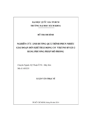 Luận văn thạc sĩ kỹ thuật ô tô máy kéo nghiên cứu ảnh hưởng quá trình phun nhiều giai đoạn khí thải động cơ vikyno rv 125 2 bằng phương pháp mô phỏng