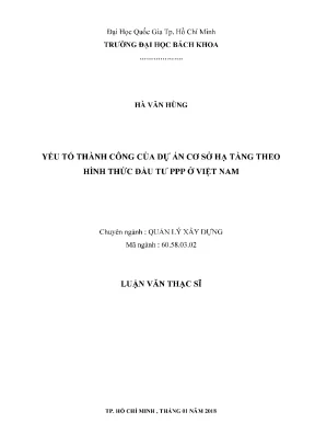 Luận văn thạc sĩ quản lý xây dựng yếu tố thành công của dự án cơ sở hạ tầng theo hình thức đầu tư ppp ở việt nam