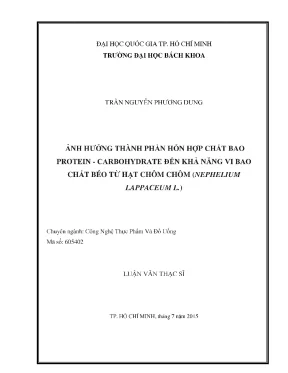 Luận văn thạc sĩ công nghệ thực phẩm ảnh hưởng thành phần hỗn hợp chất bao protein carbohydrate đến khả năng vi bao chất béo từ hạt chôm chôm nephelium lappaceum l