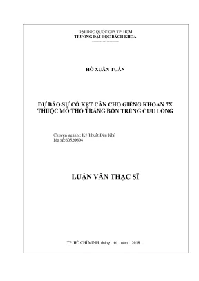 Luận văn thạc sĩ kỹ thuật dầu khí dự báo sự cố kẹt cần cho giếng khoan 7x thuộc mỏ thỏ trắng bồn trũng cửu long
