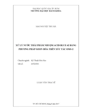 Luận văn thạc sĩ kỹ thuật hóa học xử lý nước thải phẩm nhuộm acid blue 62 bằng phương pháp ozon hóa trên xúc tác oms 2