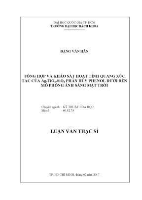 Luận văn thạc sĩ kỹ thuật hóa học tổng hợp và khảo sát hoạt tính quang xúc tác của ag tio2 sio2 phân hủy phenol dưới đèn mô phỏng ánh sáng mặt trời