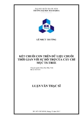 Luận văn thạc sĩ khoa học máy tính kết chuỗi con trên dữ liệu chuỗi thời gian với sự hỗ trợ của cây chỉ mục ts tree