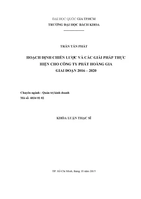 Luận văn thạc sĩ quản trị kinh doanh hoạch định chiến lược và các giải pháp thực hiện cho công ty phát hoàng gia giai đọan 2016 2020
