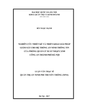 Luận văn thạc sĩ quản trị an ninh phi truyền thông nghiên cứu thiết kế và triển khai giải pháp giám sát cho hệ thống an ninh thông tin của phòng quản lý xuất nhập cảnh công an thành phố hà nội