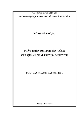 Luận văn thạc sĩ báo chí học phát triển du lịch bền vững của quảng nam trên báo điện tử