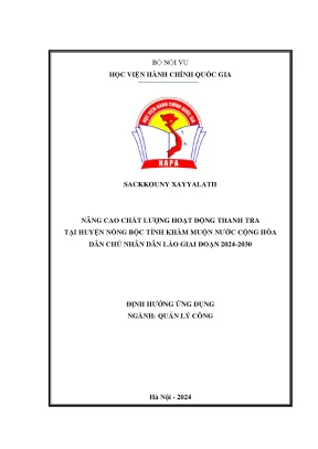 Nâng cao chất lƣợng hoạt động thanh tra tại huyện nóng bộc tỉnh khăm muộn nƣớc cộng hõa dân chủ nhân dân lào giai đoạn 2024 2030