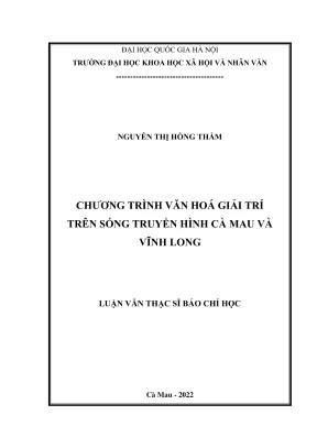 Luận văn thạc sĩ báo chí học chương trình văn hoá giải trí trên sóng truyền hình cà mau và vĩnh long