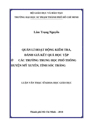 Luận văn thạc sĩ quản lí hoạt động kiểm tra đánh giá kết quả học tập ở các trường trung học phổ thông huyện mỹ xuyên tỉnh sóc trăng