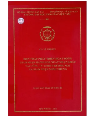 Biện pháp phát triển hoạt động giao nhận hàng hóa xuất nhập khẩu tại công ty tnhh thương mại và giao nhận minh trung