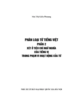 Hướng dẫn phân loại từ tiếng việt phần 2 xét ở tiêu chí ngữ nghĩa của tiếng vị trong phạm vi hoạt động của từ
