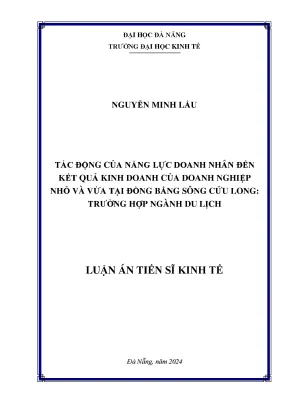 Tác động của năng lực doanh nhân đến kết quả kinh doanh của doanh nghiệp nhỏ và vừa tại đồng bằng sông cửu long trường hợp ngành du lịch