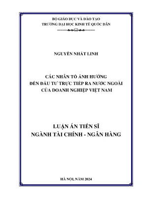 Các nhân tố ảnh hưởng đến đầu tư trực tiếp ra nước ngoài của doanh nghiệp việt nam