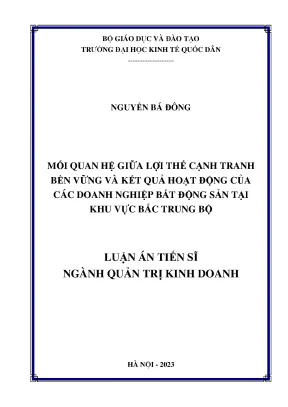 Mối quan hệ giữa lợi thế cạnh tranh bền vững và kết quả hoạt động của các doanh nghiệp bất động sản tại khu vực bắc trung bộ