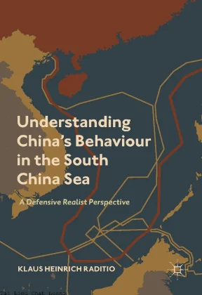 Understanding chinas behaviour in the south china sea a defensive realist perspective