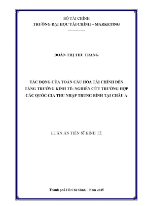 Tác động của toàn cầu hóa tài chính đến tăng trưởng kinh tế nghiên cứu trường hợp các quốc gia thu nhập trung bình tại châu á