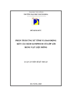 Phân tích ứng xử tĩnh và dao động kết cấu dầm sandwich có lớp lõi bằng vật liệu rỗng