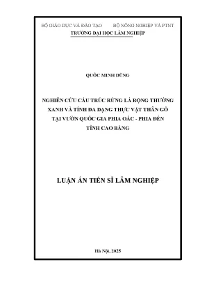 Nghiên cứu cấu trúc rừng lá rộng thường xanh và tính đa dạng thực vật thân gỗ tại vườn quốc gia phia oắc phia đén tỉnh cao bằng