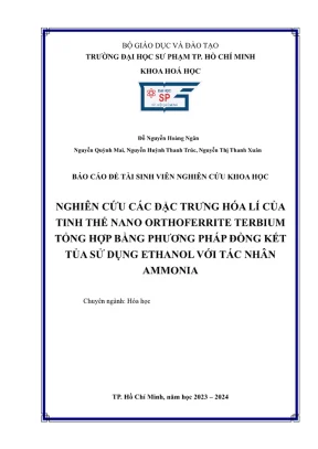 Đề tài nghiên cứu khoa học nghiên cứu các đặc trưng hóa lí của tinh thể nano orthoferrite terbium tổng hợp bằng phương pháp đồng kết tủa sử dụng ethanol với tác nhân ammonia