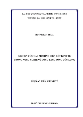 Luận án tiến sĩ kinh tế nghiên cứu các mô hình liên kết kinh tế trong nông nghiệp ở đồng bằng sông cửu long