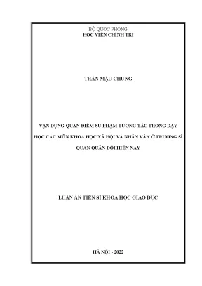 Luận án tiến sĩ khoa học giáo dục vận dụng quan điểm sư phạm tương tác trong dạy học các môn khoa học xã hội và nhân văn ở trường sĩ quan quân đội hiện nay