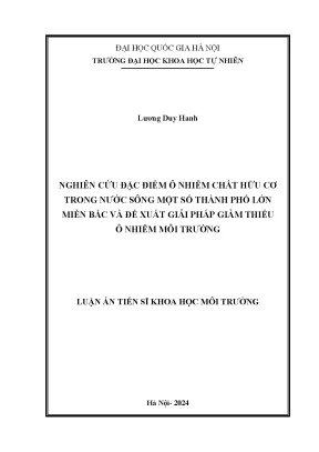 Nghiên cứu đặc điểm ô nhiễm chất hữu cơ trong nước sông một số thành phố lớn miền bắc và đề xuất giải pháp giảm thiểu ô nhiễm môi trường