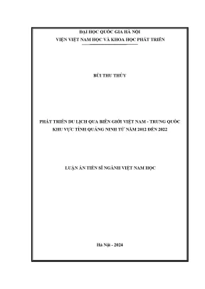 Luận án tiến sĩ phát triển du lịch qua biên giới việt nam trung quốc khu vực tỉnh quảng ninh từ năm 2012 đến 2022