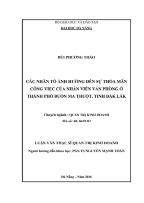 Luận văn thạc sĩ các nhân tố ảnh hưởng đến sự thỏa mãn công việc của nhân viên văn phòng ở thành phố buôn ma thuột tỉnh đăk lăk