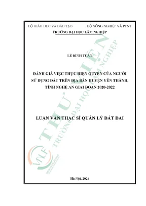 Đánh giá tình hình thực hiện quyền của người sử dụng đất trên địa bàn huyện yên thành tỉnh nghệ an giai đoạn 2020 2022