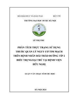 Lê thị thu phân tích thực trạng sử dụng thuốc quản lý nguy cơ tim mạch trên bệnh nhân đái tháo đường típ 2 điều trị ngoại trú tại bệnh viện hữu nghị