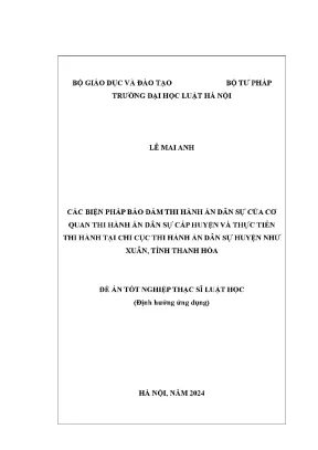 Luận văn thạc sĩ luật học các biện pháp bảo đảm thi hành án dân sự của cơ quan thi hành án dân sự cấp huyện và thực tiễn thi hành tại chi cục thi hành án dân sự huyện như xuân tỉnh thanh hoá