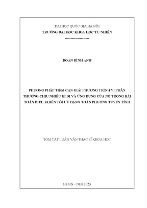 Phương pháp tiệm cận giải phương trình vi phân thường chịu nhiễu kì dị và ứng dụng của nó trong bài toán điều khiển tối ưu dạng toàn phương tuyến tính