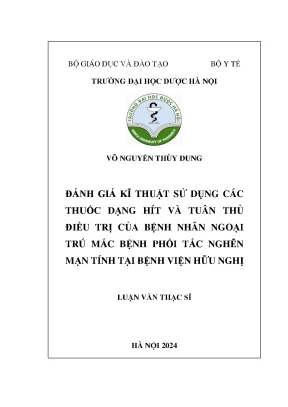 Võ nguyễn thùy dung đánh giá kĩ thuật sử dụng các thuốc dạng hít và tuân thủ điều trị của bệnh nhân ngoại trú mắc bệnh phổi tắc nghẽn mạn tính tại bệnh viện hữu nghị