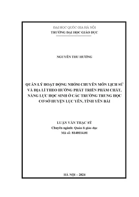 Quản lý hoạt động nhóm chuyên môn lịch sử và địa lí theo hướng phát triển phẩm chất năng lực học sinh ở các trường trung học cơ sở huyện lục yên tỉnh yên bái