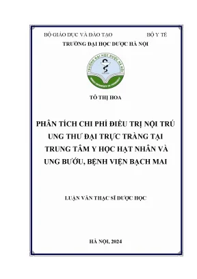 Tô thị hoa phân tích chi phí điều trị nội trú ung thư đại trực tràng tại trung tâm y học hạt nhân và ung bướu bệnh viện bạch mai