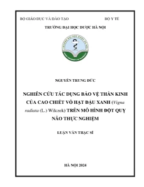 Nguyễn trung đức nghiên cứu tác dụng bảo vệ thần kinh của cao chiết vỏ hạt đậu xanh vigna radiata l wilczek trên mô hình đột quỳ não thực nghiệm