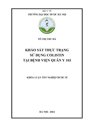 Tô thị thu hà khảo sát thực trạng sử dụng colistin tại bệnh viện quân y 103