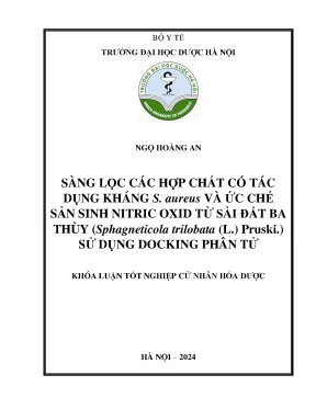 Ngọ hoàng an sàng lọc các hợp chất có tác dụng kháng s aureus và ức chế sản sinh nitric oxid từ sài đất ba thùy sphagneticola trilobata l pruski sử dụng docking phân tử