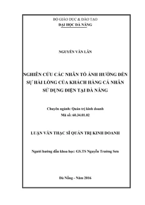 Luận văn thạc sĩ nghiên cứu các nhân tố ảnh hưởng đến sự hài lòng của khách hàng cá nhân sử dụng điện đà nẵng