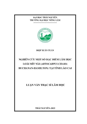 Nghiên cứu một số đặc điểm lâm học mít nài artocarpus chama buchanan hamilton tại tỉnh lào cai