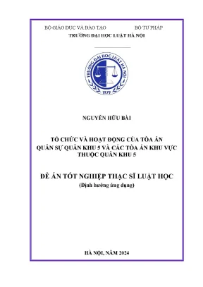 Luận văn thạc sĩ luật học tổ chức và hoạt động của toà án quân sự quân khu 5 và các toà án khu vực thuộc quân khu 5