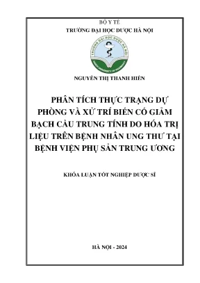Nguyễn thị thanh hiền phân tích thực trạng dự phòng và xử trí biến cố giảm bạch cầu trung tính do hóa trị liệu trên bệnh nhân ung thư tại bệnh viện phụ sản trung ương