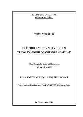 Luận văn thạc sĩ phát triển nguồn nhân lực tại trung tâm kinh doanh vnpt đăk lăk