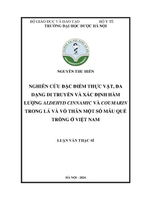 Nguyễn thu hiền nghiên cứu đặc điểm thực vật đa dạng di truyền và xác định hàm lượng aldehyd cinnamic và coumarin trong lá và vỏ thân một số mẫu quế trồng ở việt nam