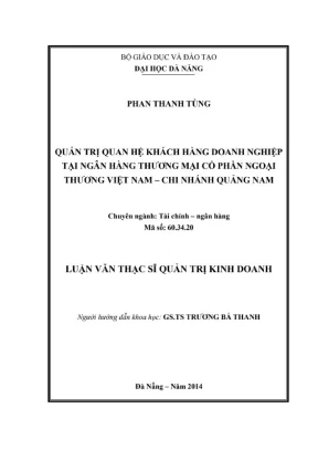 Luận văn thạc sĩ quản trị quan hệ khách hàng doanh nghiệp tại ngân hàng thương mại cổ phần ngoại thương việt nam chi nhánh quảng nam