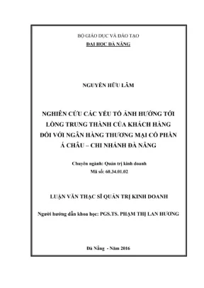 Luận văn thạc sĩ nghiên cứu các yếu tố ảnh hưởng đến lòng trung thành của khách hàng đối với ngân hàng thương mại cổ phần á châu chi nhánh đà nẵng