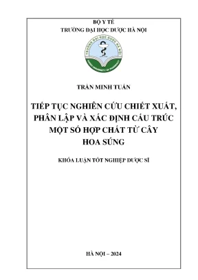 Trần minh tuấn tiếp tục nghiên cứu chiết xuất phân lâp và xác đ ̣ ịnh cấu trúc một số hợp chất từ cây hoa súng
